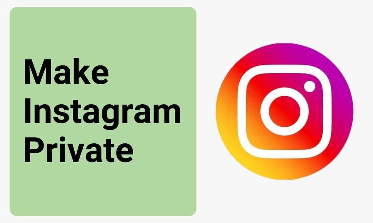 Make Instagram Private